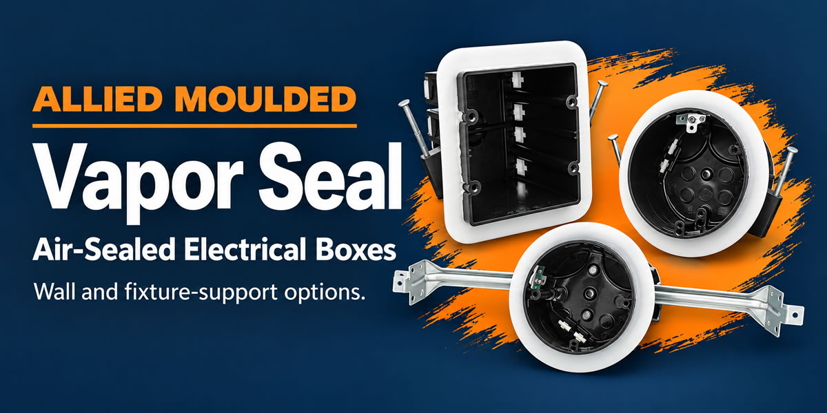 Vapor Seal Illustrated Vapor Seal wall and fixture-support boxes with white sealing flanges on a navy and orange background.